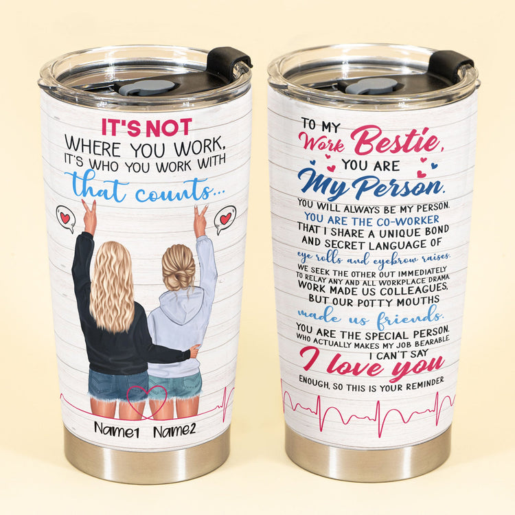 To My Work Bestie - Personalized Tumbler - Gift For Work Besties, Colleagues, Friends, Best Friends, Nurses-Macorner