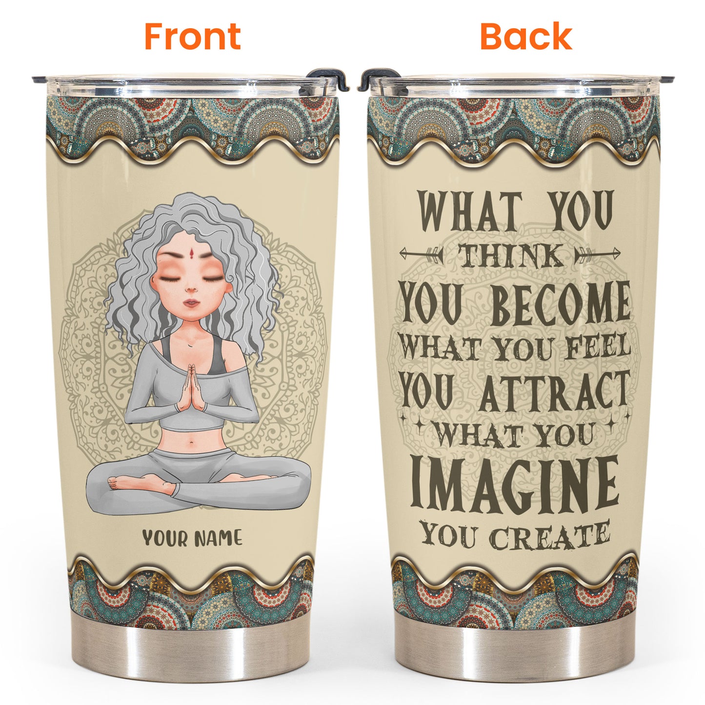 What You Think You Become What You Feel You Attract - Personalized Tumbler Cup - Gift For Yoga Lover