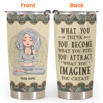 What You Think You Become What You Feel You Attract - Personalized Tumbler Cup - Gift For Yoga Lover