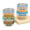 We’ve Been Friends For So Long - Personalized Wine Tumbler
